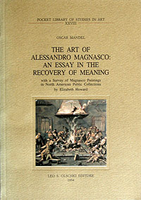 The Art of Alessandro Magnasco: an Essay in the Recovery of Meaning