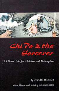 Chi Po and the Sorcerer: a Chinese Tale for Children and Philosophers