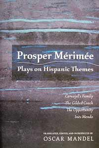 Prosper Mérimée: Plays on Hispanic
	      Themes