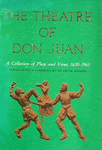 The Theatre of Don Juan: a Collection of Plays and Views 1630-1963